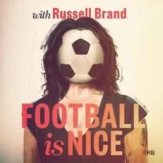 Football Is Nice with Russell Brand