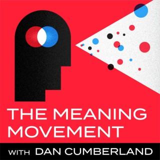 The Meaning Movement: Helping You Find Your Calling, Create Your Life's Work, and Make Career Change