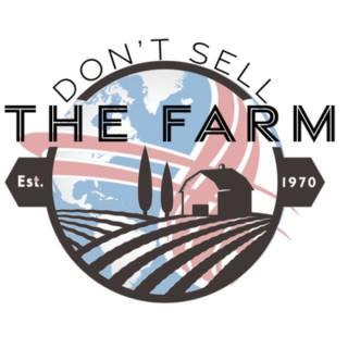 Don’t Sell the Farm