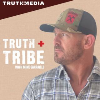 Truth and Tribe with Mike Sarraille