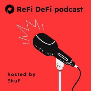 The ReFi DeFi podcast