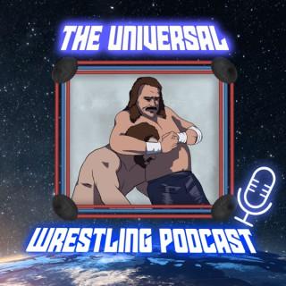 The Universal Wrestling Podcast