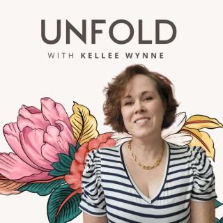 Unfold with Kellee Wynne