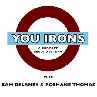 You Irons - A Podcast about West Ham