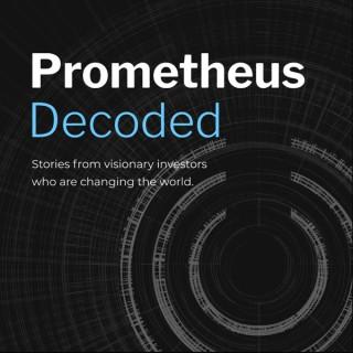 Prometheus Decoded