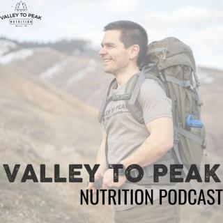 Valley to Peak Nutrition Podcast
