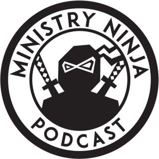 The Ministry Ninja Podcast