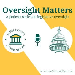 Oversight Matters Podcast