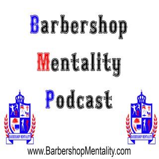 Barbershop Mentality Podcast