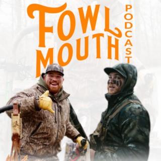 The FowlMouth Podcast by Tailspin Waterfowl