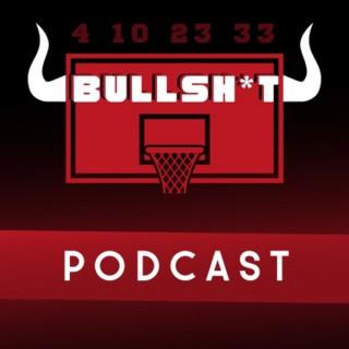Bullsh*t - A Chicago Bulls Podcast