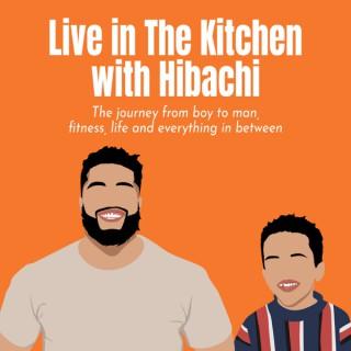 Live in the kitchen with hibachi