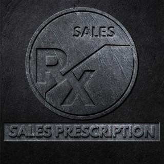The Sales Prescription Podcast