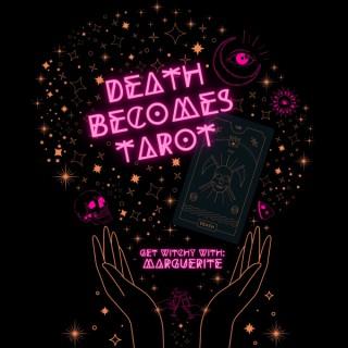 Death Becomes Tarot