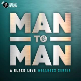 Man to Man: A Black Love Wellness Series