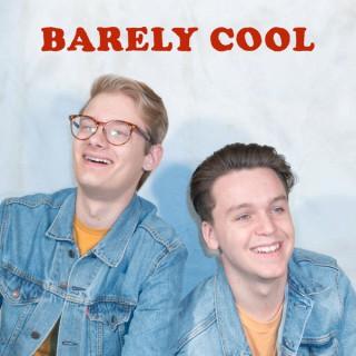 Barely Cool