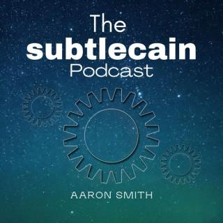 The subtlecain Podcast