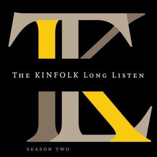 The Kinfolk Long Listen