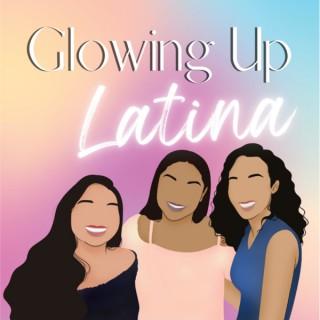 Glowing Up Latina