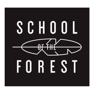 The School Of The Forest Podcast