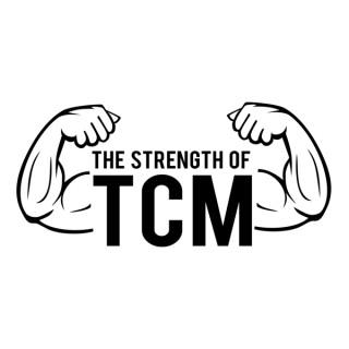 The Strength of TCM Podcast