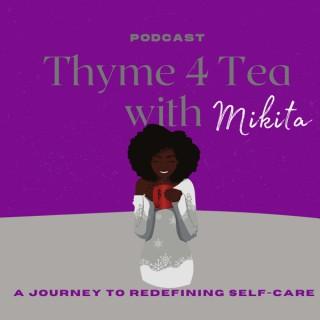Thyme 4 Tea with Mikita