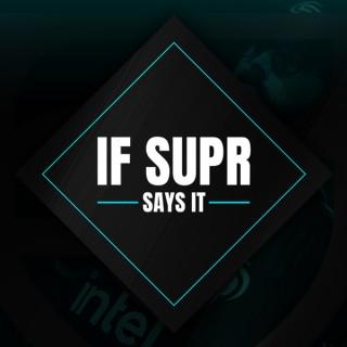 If Supr Says It - All Siege, All the Time.