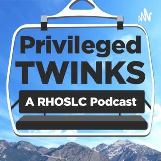 Privileged Twinks: A Real Housewives of Salt Lake City Podcast