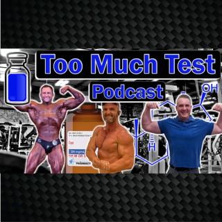 Too Much Test Podcast