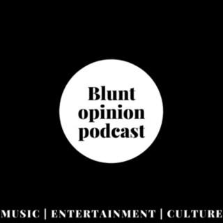 Blunt Opinion Podcast