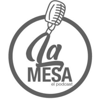 La Mesa el Podcast