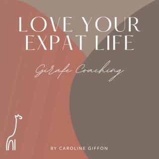 Love Your Expat Life