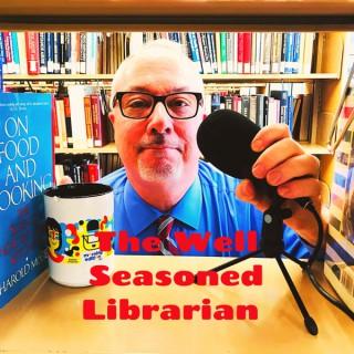 The Well Seasoned Librarian : A conversation about Food, Food Writing and more.