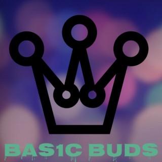 Basic Buds Podcast