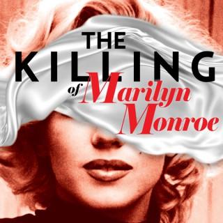 The Killing of Marilyn Monroe