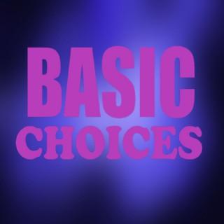 Basic Choices