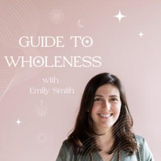 Guide to Wholeness Podcast