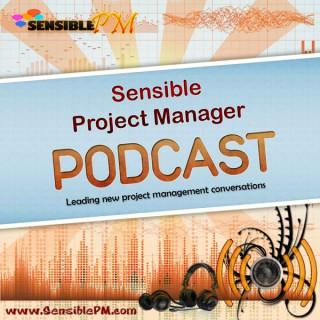 The Sensible Project Manager Podcast