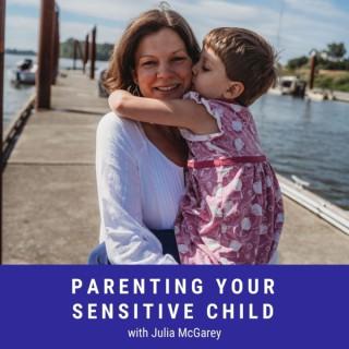 Parenting Your Sensitive Child
