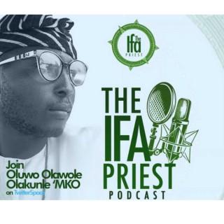 THE IFA PRIEST PODCAST