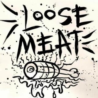 Loose Meat