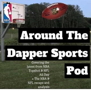 Around The Dapper Sports Pod