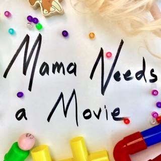 Mama Needs a Movie
