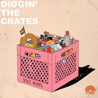 Diggin' The Crates Podcast with Vice beats (Presented by The Find Mag)