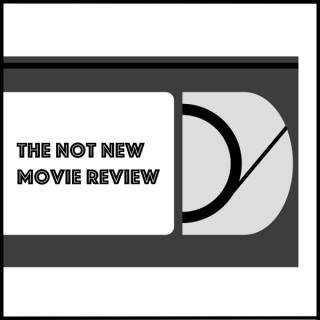 The Not New Movie Review