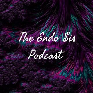 The Endo Sis Podcast