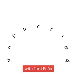 Unhurried with Jorli Peña
