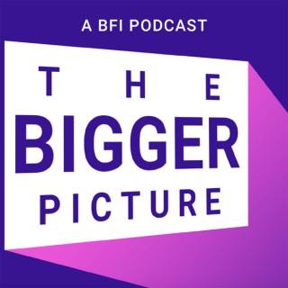 The Bigger Picture, presented by The British Film Institute
