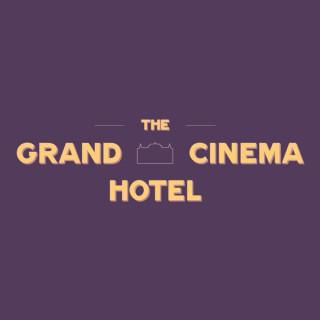 The Grand Cinema Hotel