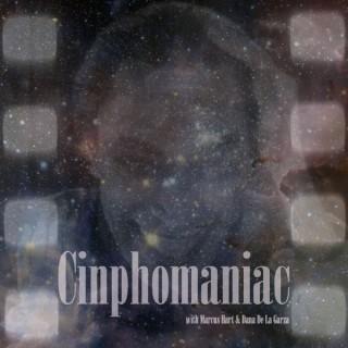 Cinphomaniac